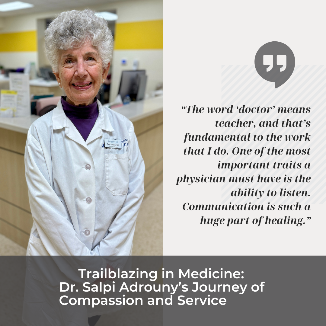 Trailblazing In Medicine: Dr. Salpi Adrouny’s Journey Of Compassion And Service